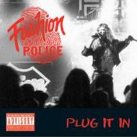 Fashion Police : Plug It in